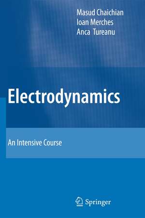 Electrodynamics: An Intensive Course de Masud Chaichian