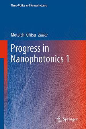Progress in Nanophotonics 1 de Motoichi Ohtsu
