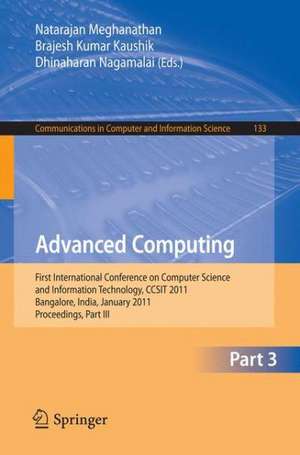 Advanced Computing: First International Conference on Computer Science and Information Technology, CCSIT 2011, Bangalore, India, January 2-4, 2011. Proceedings, Part III de Natarajan Meghanathan