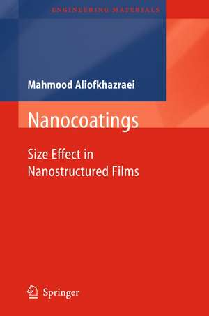 Nanocoatings: Size Effect in Nanostructured Films de Mahmood Aliofkhazraei