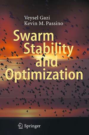 Swarm Stability and Optimization de Veysel Gazi