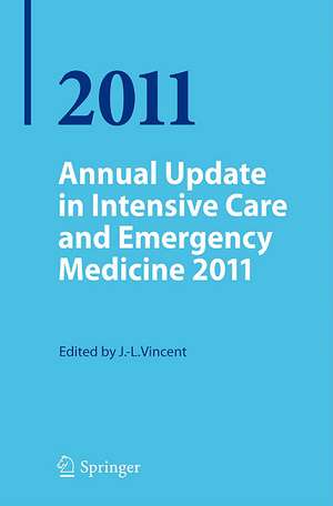 Annual Update in Intensive Care and Emergency Medicine 2011 de Jean Louis Vincent