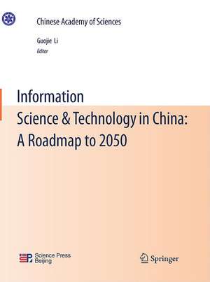 Information Science & Technology in China: A Roadmap to 2050 de Guojie Li