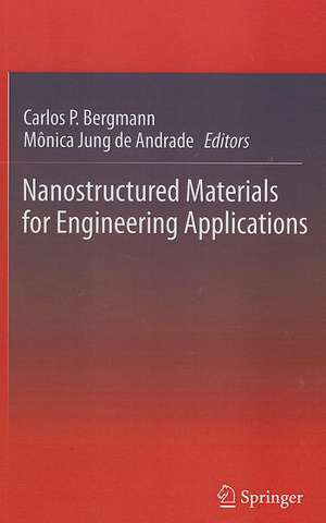 Nanostructured Materials for Engineering Applications de Carlos P. Bergmann