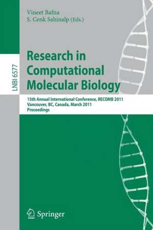 Research in Computational Molecular Biology: 15th Annual International Conference, RECOMB 2011, Vancouver, BC, Canada, March 28-31, 2011. Proceedings de Vineet Bafna