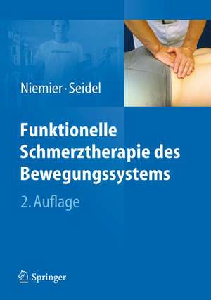 Funktionelle Schmerztherapie des Bewegungssystems de Kay Niemier