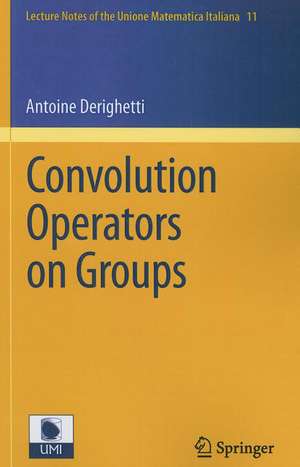 Convolution Operators on Groups de Antoine Derighetti