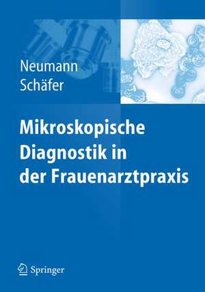 Mikroskopische Diagnostik in der Frauenarztpraxis de Gerd Neumann