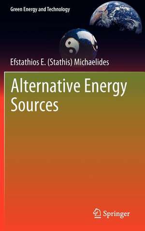 Alternative Energy Sources de Efstathios E (Stathis) Michaelides