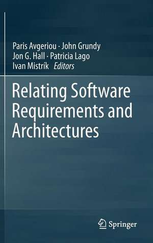 Relating Software Requirements and Architectures de Paris Avgeriou