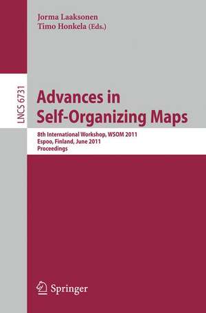 Advances in Self-Organizing Maps: 8th International Workshop, WSOM 2011, Espoo, Finland, June 13-15, 2011. Proceedings de Jorma Laaksonen