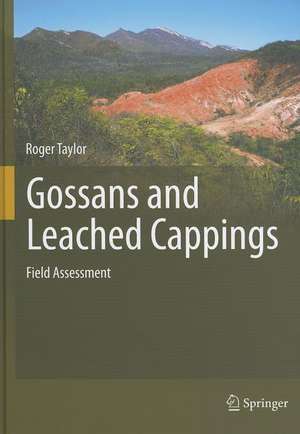 Gossans and Leached Cappings: Field Assessment de Roger Taylor