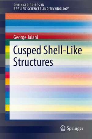 Cusped Shell-Like Structures de George Jaiani