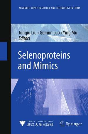 Selenoproteins and Mimics de Junqiu Liu