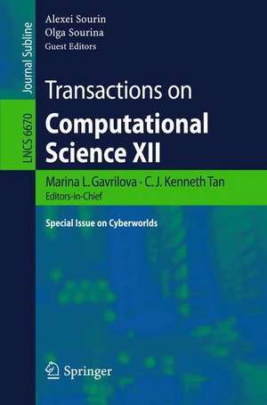 Transactions on Computational Science XII: Special Issue on Cyberworlds de Marina Gavrilova