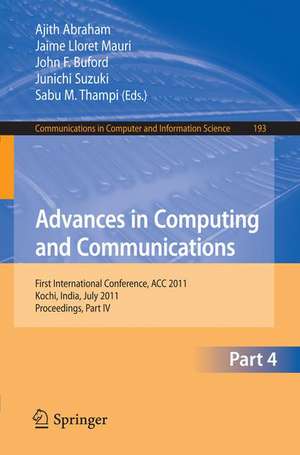 Advances in Computing and Communications, Part IV: First International Conference, ACC 2011, Kochi, India, July 22-24, 2011. Proceedings, Part IV de Ajith Abraham