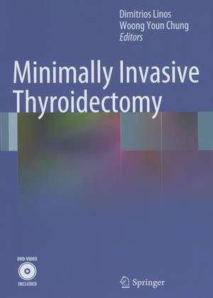 Minimally Invasive Thyroidectomy de Dimitrios Linos