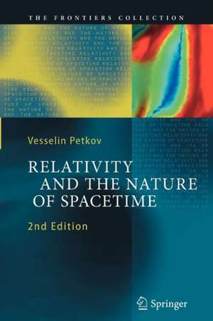 Relativity and the Nature of Spacetime de Vesselin Petkov