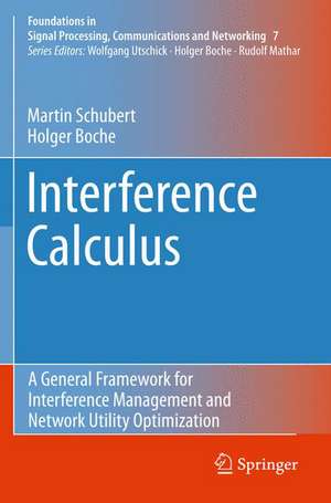 Interference Calculus: A General Framework for Interference Management and Network Utility Optimization de Martin Schubert