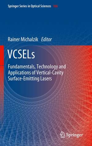 VCSELs: Fundamentals, Technology and Applications of Vertical-Cavity Surface-Emitting Lasers de Rainer Michalzik