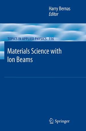 Materials Science with Ion Beams de Harry Bernas