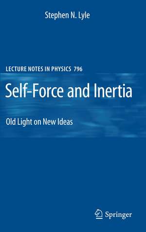 Self-Force and Inertia: Old Light on New Ideas de Stephen Lyle