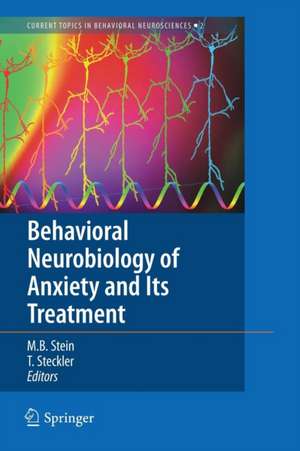 Behavioral Neurobiology of Anxiety and Its Treatment de Murray B. Stein