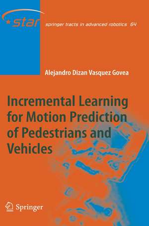 Incremental Learning for Motion Prediction of Pedestrians and Vehicles de Alejandro Dizan Vasquez Govea