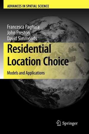 Residential Location Choice: Models and Applications de Francesca Pagliara