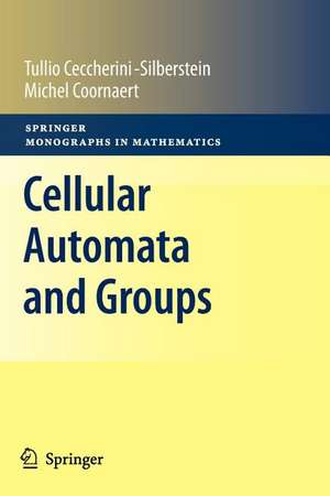 Cellular Automata and Groups de Tullio Ceccherini-Silberstein