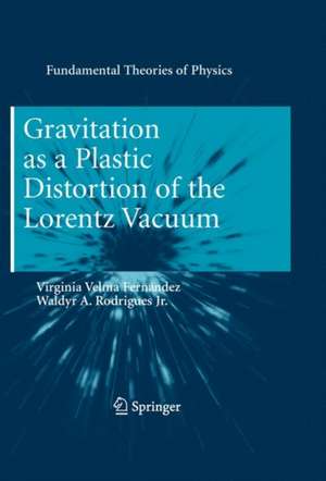 Gravitation as a Plastic Distortion of the Lorentz Vacuum de Virginia Velma Fernández