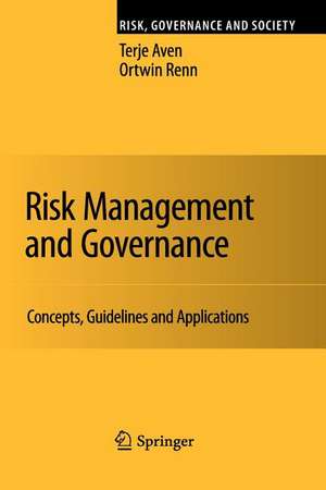 Risk Management and Governance: Concepts, Guidelines and Applications de Terje Aven