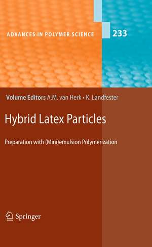 Hybrid Latex Particles: Preparation with (Mini)emulsion Polymerization de Alex M. van Herk