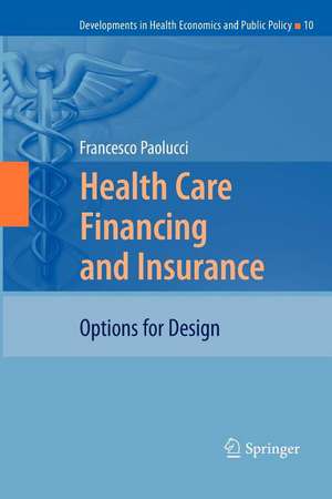 Health Care Financing and Insurance: Options for Design de Francesco Paolucci