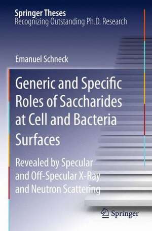 Generic and Specific Roles of Saccharides at Cell and Bacteria Surfaces: Revealed by Specular and Off-Specular X-Ray and Neutron Scattering de Emanuel Schneck