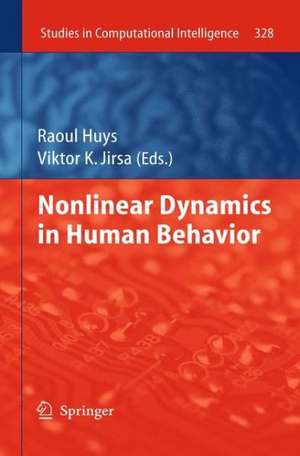 Nonlinear Dynamics in Human Behavior de Raoul Huys