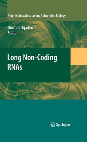 Long Non-Coding RNAs de Durdica Ugarkovic