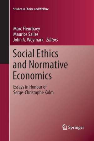 Social Ethics and Normative Economics: Essays in Honour of Serge-Christophe Kolm de Marc Fleurbaey