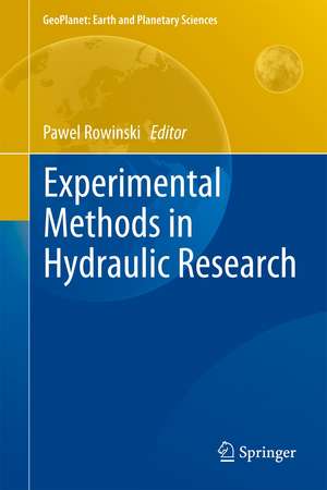 Experimental Methods in Hydraulic Research de Paweł Rowiński