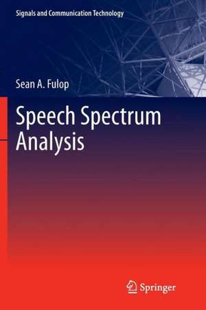 Speech Spectrum Analysis de Sean A. Fulop