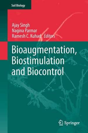 Bioaugmentation, Biostimulation and Biocontrol de Ajay Singh