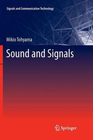 Sound and Signals de Mikio Tohyama