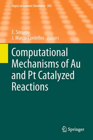 Computational Mechanisms of Au and Pt Catalyzed Reactions de Elena Soriano