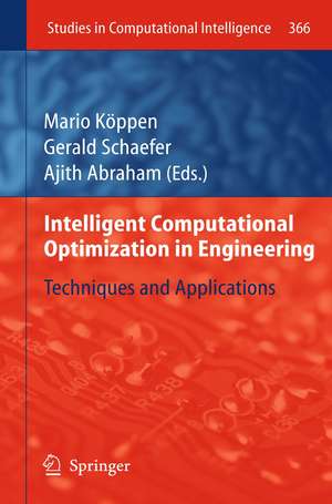 Intelligent Computational Optimization in Engineering: Techniques & Applications de Mario Köppen