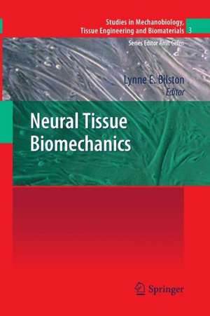 Neural Tissue Biomechanics de Lynne E. Bilston