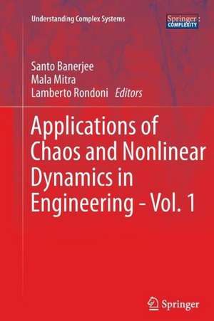 Applications of Chaos and Nonlinear Dynamics in Engineering - Vol. 1 de Santo Banerjee