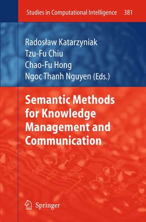 Semantic Methods for Knowledge Management and Communication de Radosław Katarzyniak Katarzyniak