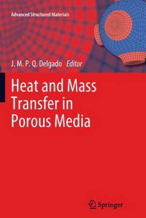 Heat and Mass Transfer in Porous Media de J. M. P. Q. Delgado