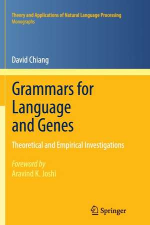 Grammars for Language and Genes: Theoretical and Empirical Investigations de David Chiang