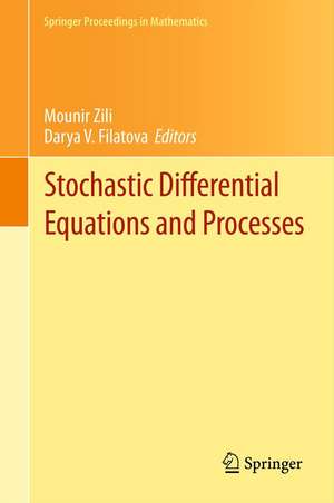 Stochastic Differential Equations and Processes: SAAP, Tunisia, October 7-9, 2010 de Mounir Zili